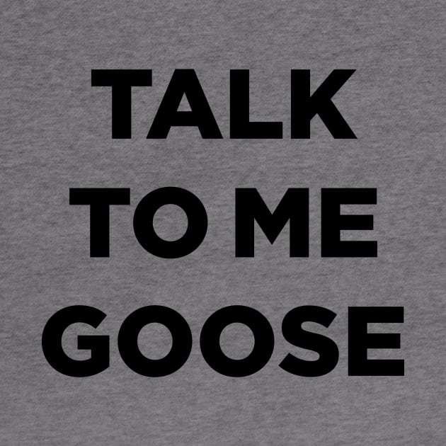 Talk To Me Goose (Top Gun) by N8I